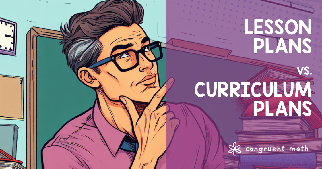 Lesson Plans vs. Curriculum Plans