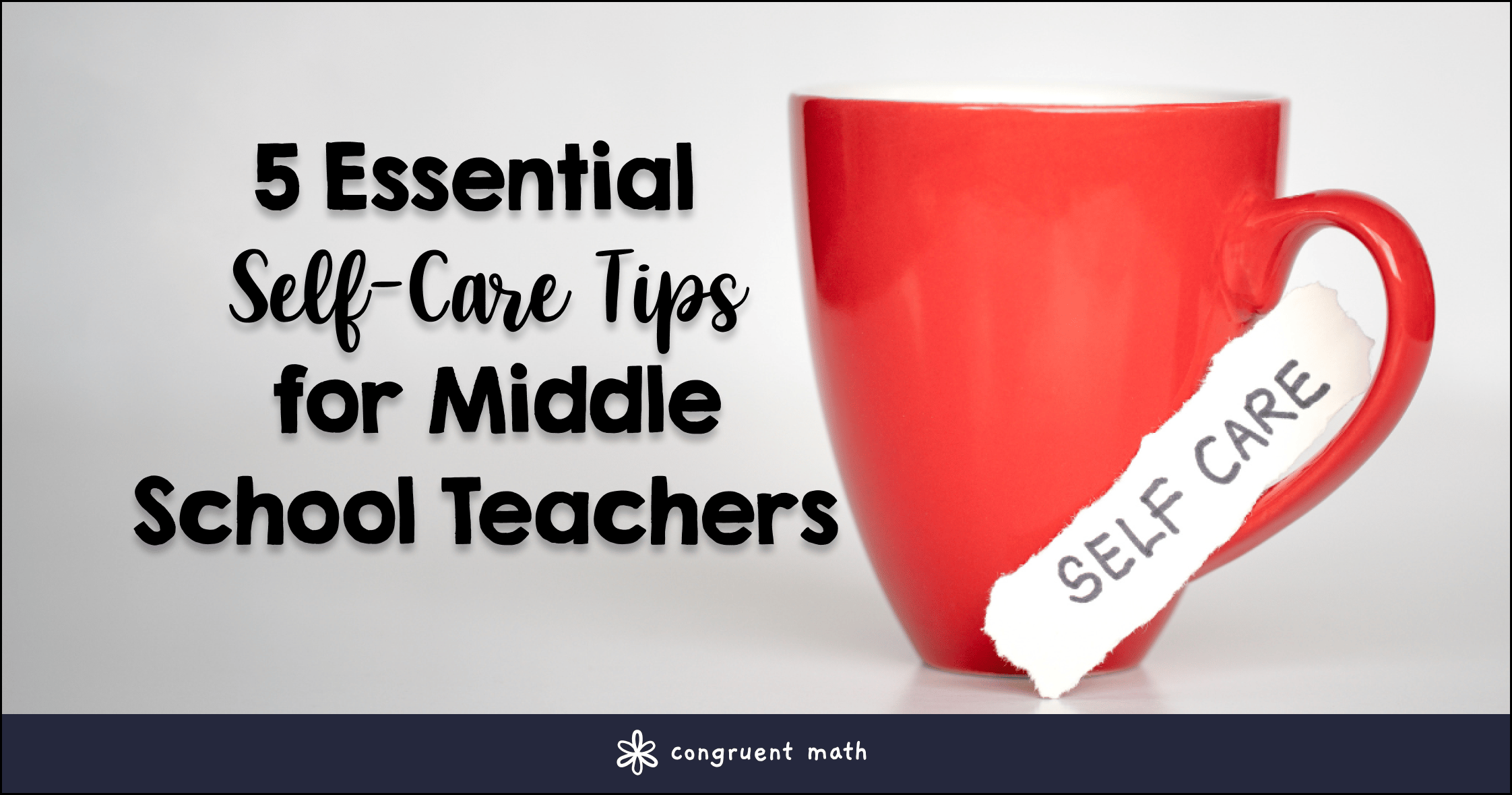 5 Essential Self-Care Tips for Middle School Teachers